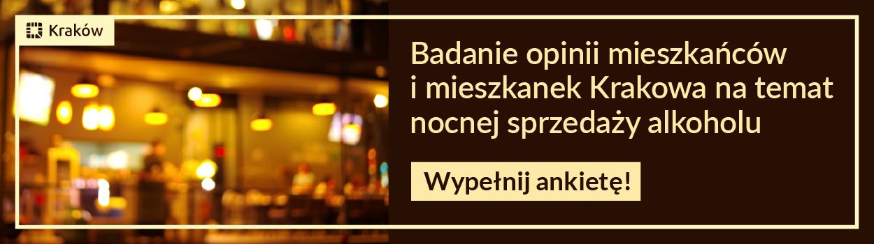 Badanie opinii mieszkańców i mieszkanek Krakowa na temat nocnej sprzedaży alkoholu