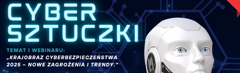 Drugi bezpłatny webinar z cyklu „CyberSztuczki” 
