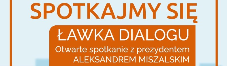 Ławka Dialogu w Mistrzejowicach!